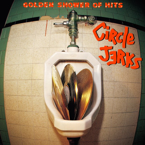 Circle Jerks - Golden Shower Of Hits *Yellow Vinyl LP *NEW
