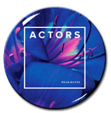 Actors - Reanimated 1.5" Pin