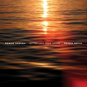 Romeo Santos & Prince Royce - Better Late Than Never CD *NEW