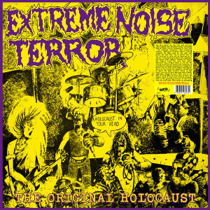 Extreme Noise Terror - Holocaust In Your Head - The Original Holocaust **Yellow Cover **  *New LP *NEW