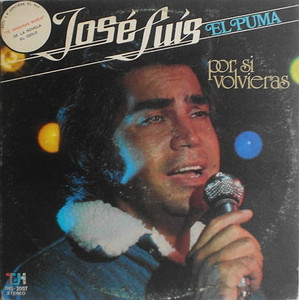 Jose Luis El Puma* - Por Si Volvieras LP *USED