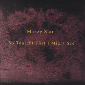 Mazzy Star - So Tonight That I Might See LP *NEW