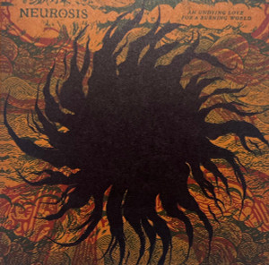 Neurosis - Undying Love For A Burning World *Digipack CD *NEW