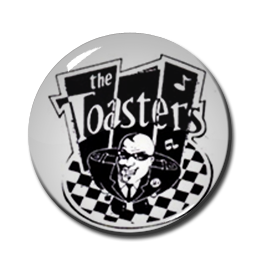 The Toasters 1.5" Pin