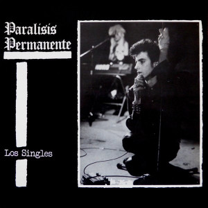 Paralisis Permanente - Singles LP *New