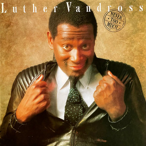 Luther Vandross - Never Too Much LP *New