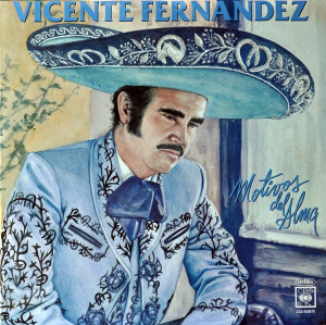 Vicente Fernandez- Motivos Del Alma LP *Used