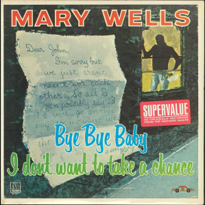 Mary Wells- Bye Bye Baby I Don'T Want To Take A Chance LP *Used