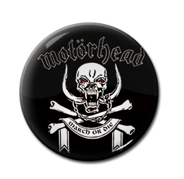 Motorhead - March or Die 1" Pin