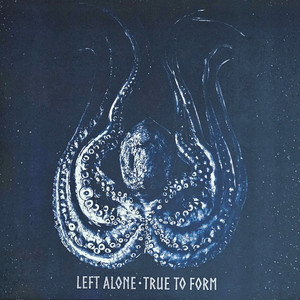 Left Alone - True To Form (B&W Split) - LP *NEW