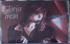 Gloria Trevi - ...Que Hago Aqui? - CASSETTE *USED