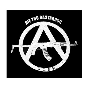 G.I.S.M. Die you Bastards 5x5