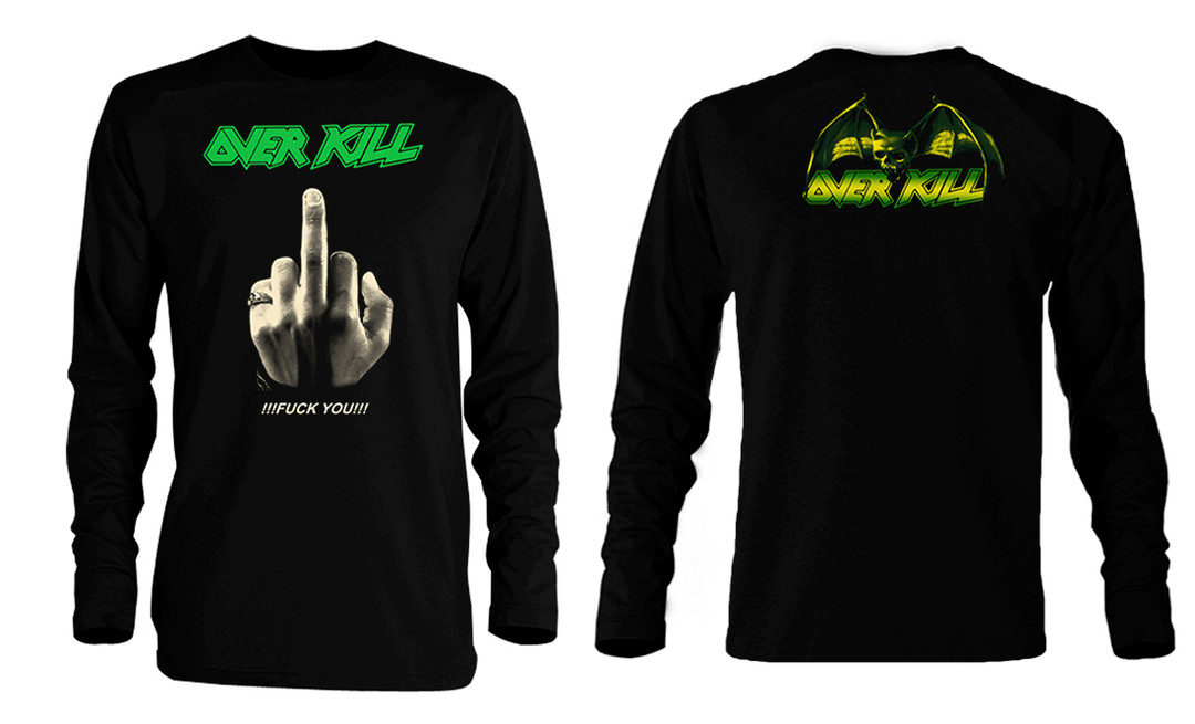 Overkill - Fuck You!!! Long Sleeve T-Shirt *LAST IN STOCK