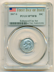 2017 S Roosevelt Dime Enhanced SP70 FB PCGS First Day of Issue