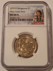 2019 D Native American Dollar Mary Gold Ross MS68 PL NGC Sacagawea Label