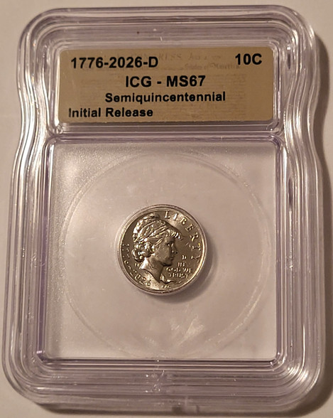 2026-d-semiquincentennial-dime-ms67-icg-ir-a