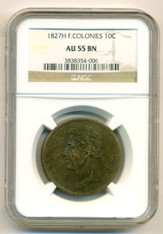 France - French Colonies- 1827 H 10 Centimes AU55 BN NGC