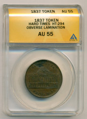 Hard Times Token 1837 Merchant's Exchange HT-294 Obverse Lamination Error AU55 ANACS