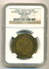 1968 Downers Grove IL 135th Anniversary Good For 50 Cents Token MS64 NGC