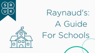 Raynaud's: A Guide for Schools