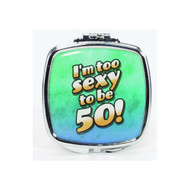I'm too sexy to be 50! Compact Mirror