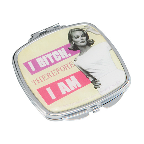 I Bitch, Therefore I Am Compact Mirror