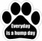 Everyday is hump day Paw Print Magnet
