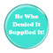 Enthoozies He Who Denied It Supplied It! Fart Turquoise 1.5 Inch Diameter Pinback Button