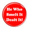 Enthoozies He Who Smelt It Dealt It! Fart Red 1.5 Inch Diameter Pinback Button