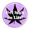 Enthoozies Get high on Life! LavenderLavender 1.5" Pinback Button