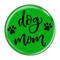 Enthoozies Dog Mom Green 1.5 Inch Diameter Refrigerator Magnet