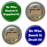 He Whoe Denied It & He Who Smelt It Bottle Opener Magnets - 2 Pack