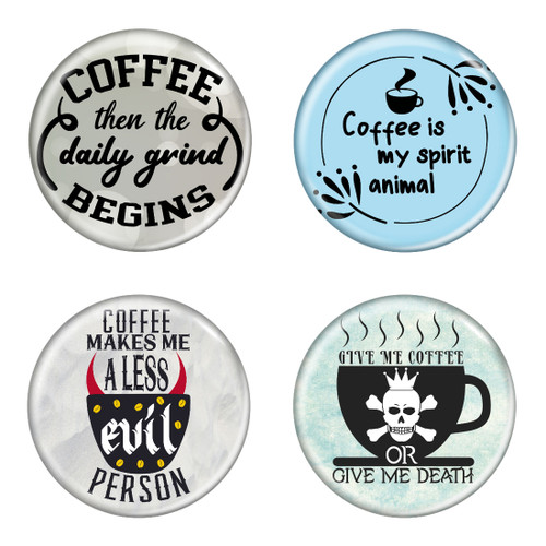 Enthoozies Coffee Phrases Memes 1.5 Inch Diameter Pinback Buttons - 4 Pack V1