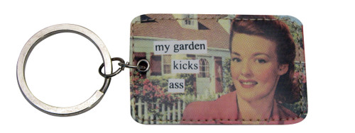my garden kicks ass Keychain by anne taintor (6 Pack)