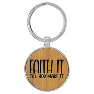 Enthoozies Faith It Till You Make It Religious Bamboo Laser Engraved Leatherette Keychain Backpack Pull - 1.5 x 3 Inches