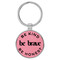 Enthoozies Be Kind Be Brave Be Honest Pink Laser Engraved Leatherette Keychain Backpack Pull - 1.5 x 3 Inches