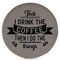 Enthoozies First I Drink the Coffee Then I do the Things Gray Laser Engraved Leatherette Compact Mirror - Stylish and Practical Portable Makeup Mirror - 2.5 Inch Diameter