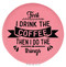Enthoozies First I Drink the Coffee Then I do the Things Pink Laser Engraved Leatherette Compact Mirror - Stylish and Practical Portable Makeup Mirror - 2.5 Inch Diameter