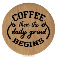 Enthoozies Coffee Then the Daily Grind Begins Bamboo Laser Engraved Leatherette Compact Mirror - Stylish and Practical Portable Makeup Mirror - 2.5 Inch Diameter