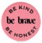 Enthoozies Be Kind Be Brave Be Honest Pink 2.5" Diameter Laser Engraved Leatherette Compact Mirror