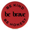 Enthoozies Be Kind Be Brave Be Honest Red 2.5" Diameter Laser Engraved Leatherette Compact Mirror