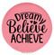 Enthoozies Dream Believe Achieve Pink Laser Engraved Leatherette Compact Mirror - Stylish and Practical Portable Makeup Mirror - 2.5 Inch Diameter