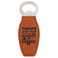 Enthoozies Todays Good Mood is Sponsored by Coffee Laser Engraved Magnetic Bottle Opener - 1.75 Inches x 4.75 Inches