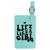 Enthoozies Lift Like a Girl Laser Engraved Luggage Tag - 2.75 Inches x 4.5 Inches
