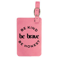 Enthoozies Be Kind Be Brave Be Honest Laser Engraved Luggage Tag - 2.75 Inches x 4.5 Inches