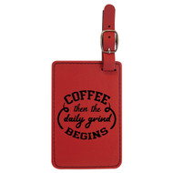 Enthoozies Coffee Then the Daily Grind Begins Laser Engraved Luggage Tag - 2.75 Inches x 4.5 Inches