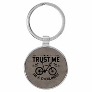 Enthoozies Trust me I'm a Cycologist Bike Biking Cycling Laser Engraved Leatherette Keychain Backpack Pull - 1.5 x 3 Inches