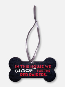 Legacy Texas Tech Red Raiders  "In This House We Woof For the Red Raiders" Dog Bone Wooden Ornament