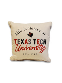 Life is Better at Texas Tech University 17" Square Pillow  