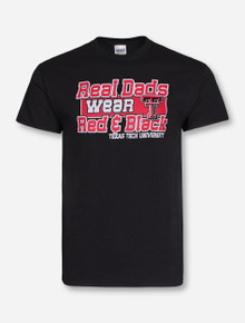 Real Dads Wear Red & Black Black T-Shirt - Texas Tech